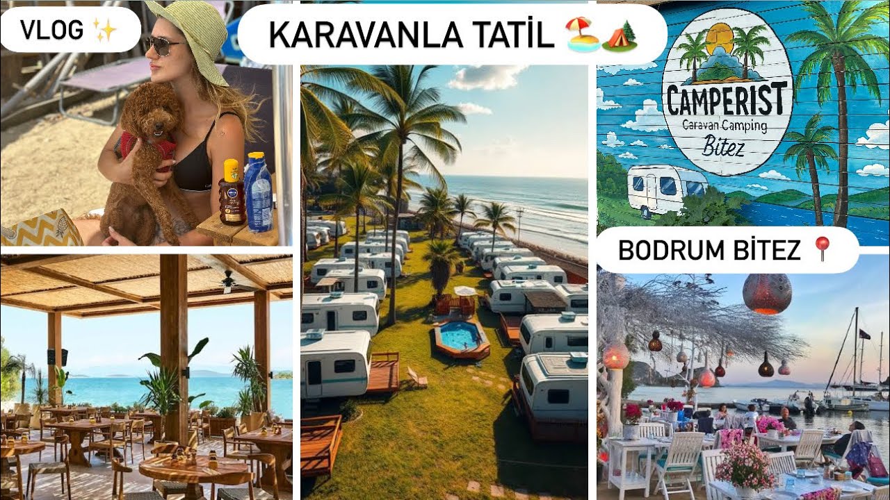 BODRUM BİTEZ🏝️KARAVAN TATİLİ VLOG 2 🏕️CAMPERİST CAMPİNG 📍