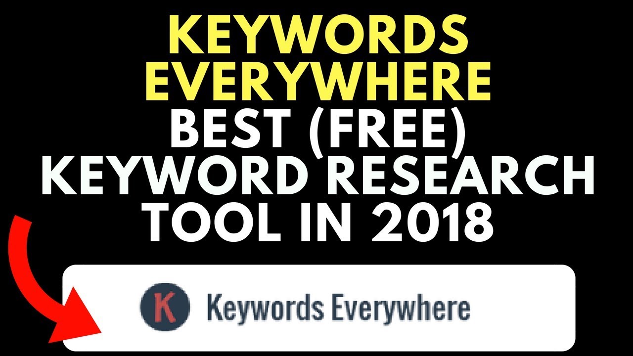 Keywords Everywhere - Best (FREE) Keyword Research Tool (2018)