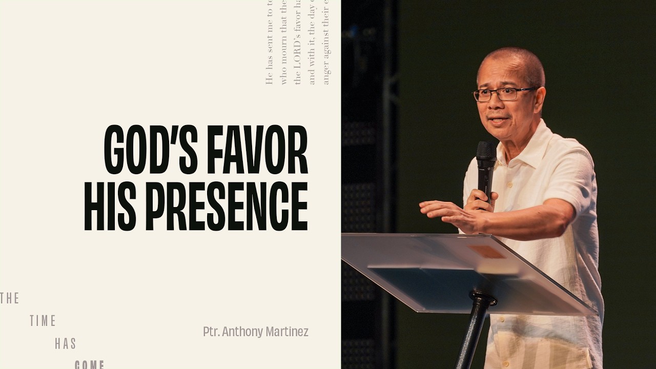God's Favor, His Presence | Pastor Anthony Martinez