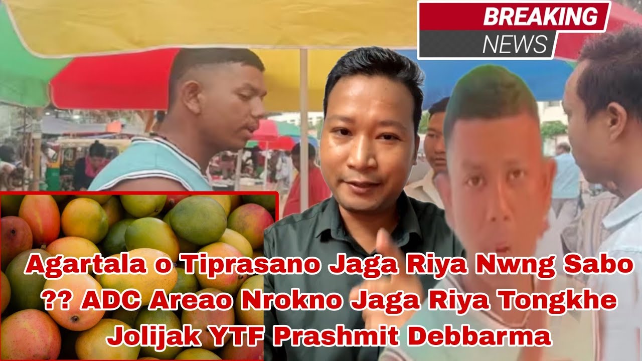 Agartala Keboni Buphani Ya ADC Areao Norokni Business Khwlai Riya Tongkhe Jolijak YTF Bg Prashmit