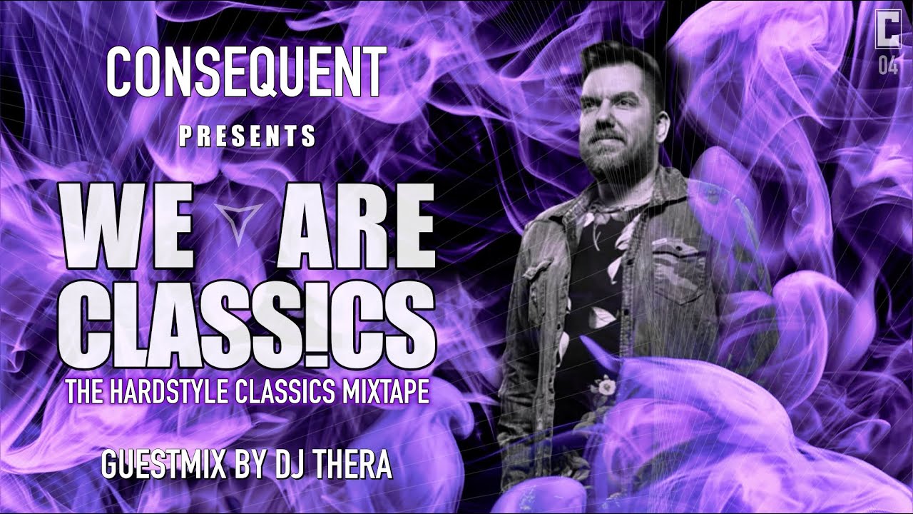 We Are Classics | Episode 04 | Mixed by DJ Thera | Hardstyle Classics