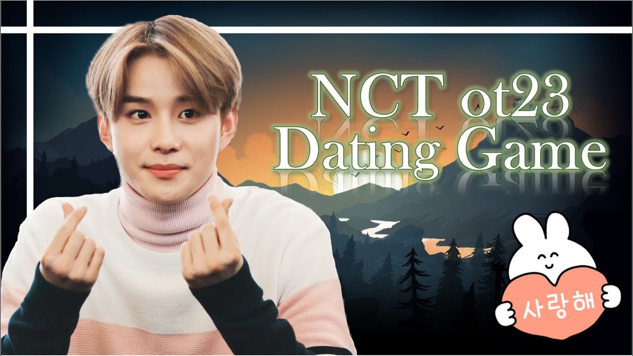 NCT OT23 Dating Game [NCT 127, NCT U, NCT DREAM & WayV]