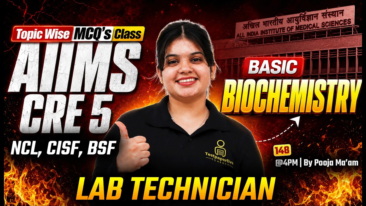 AIIMS CRE -5 Lab Technician Basic Biochemistry Live MCQs Class | NCL Lab Technician Class| #148