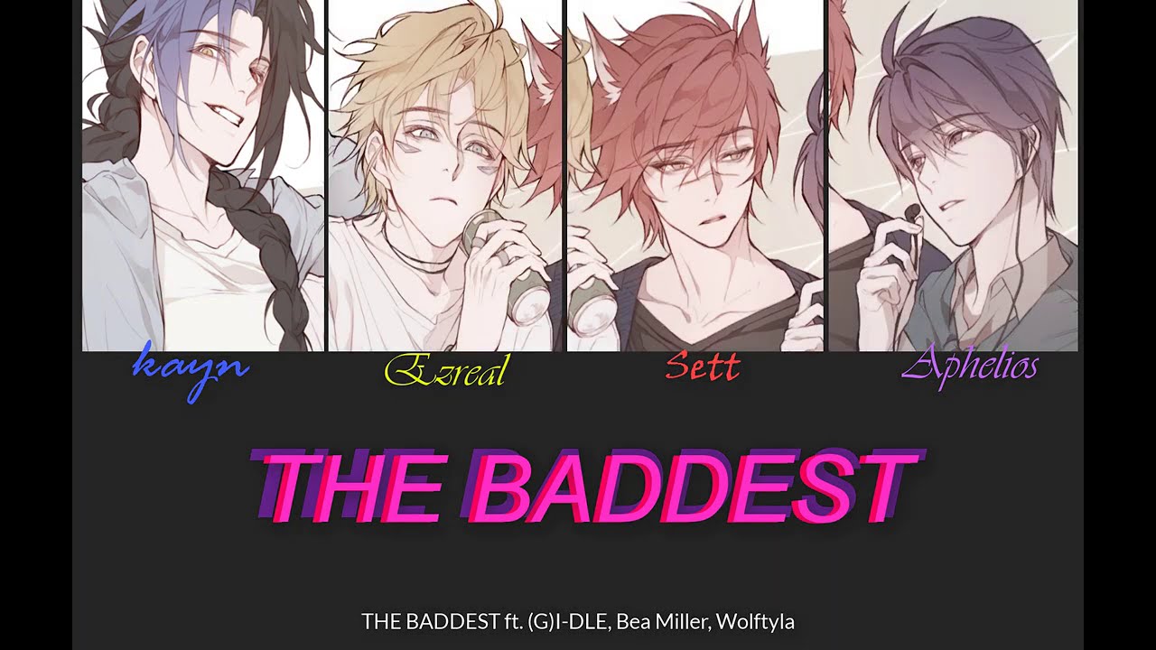 K/DA 'THE BADDEST ( MALE VERSION ) ft. (G)I-DLE, Bea Miller, Wolftyla'