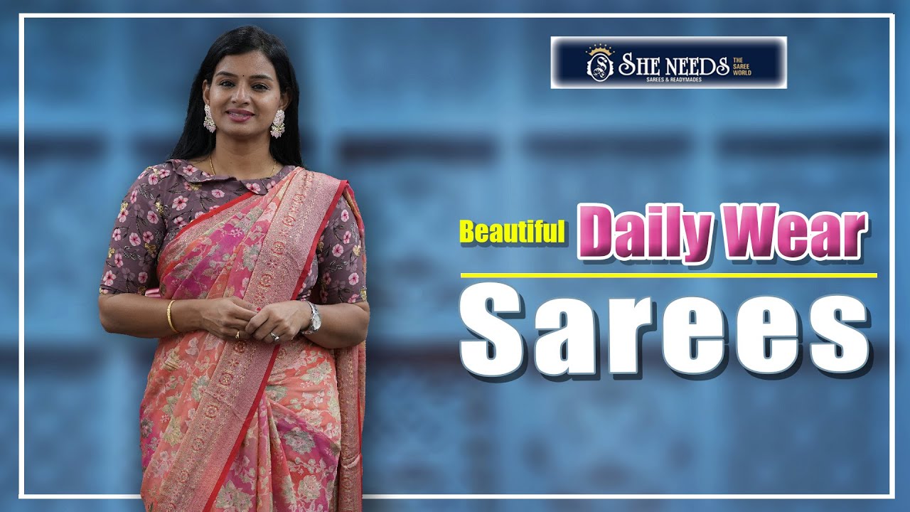 Daily Wear Sarees | She Needs Saree World
