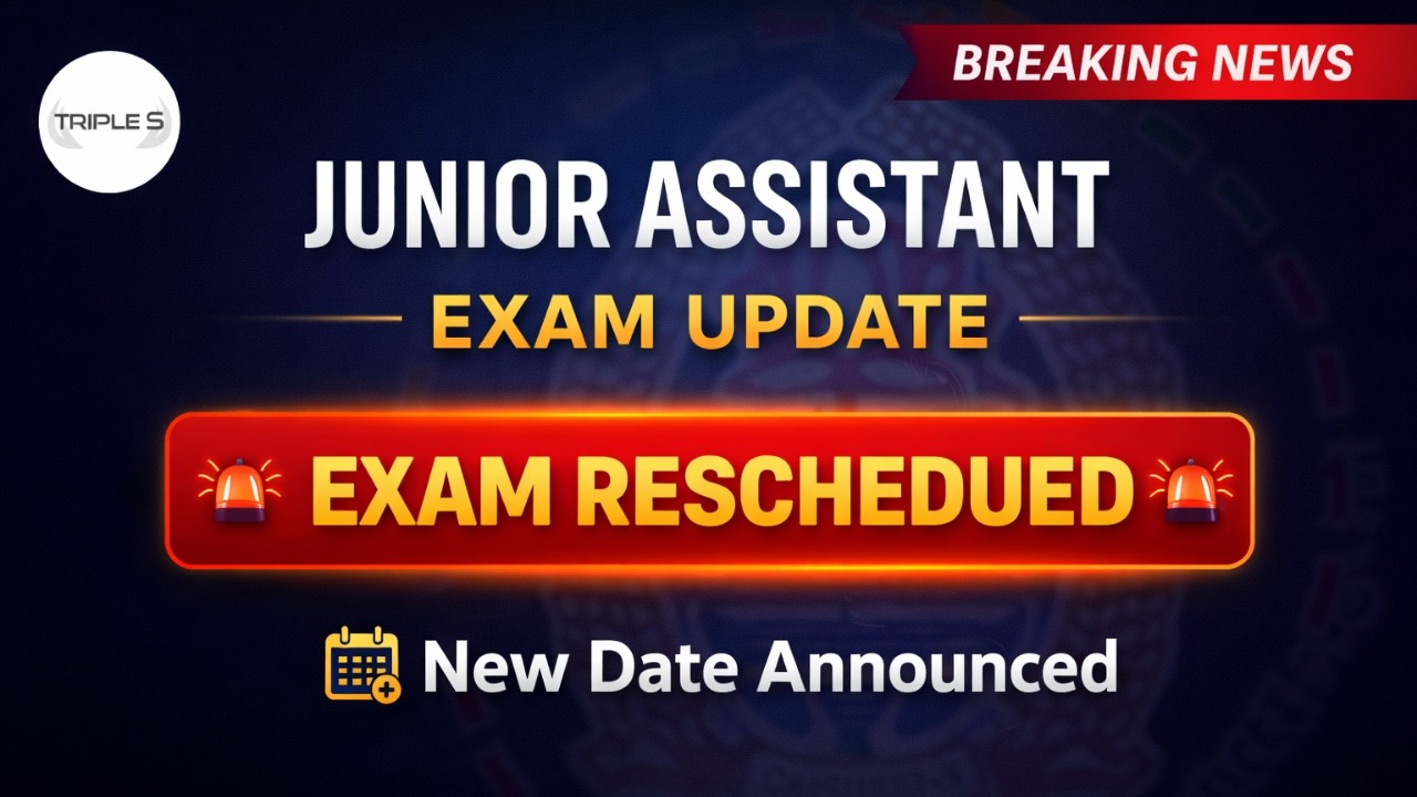 Junior Assistant Exam Postponed - Again ! || New Date Announced @TripleSClasses