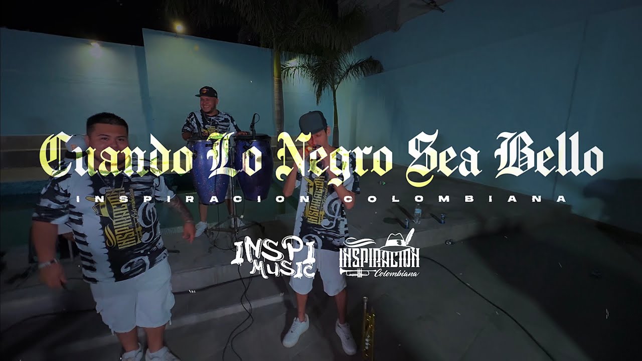 Cuando Lo Negro Sea Bello - Inspiración Colombiana (En Vivo) / Inspi Music 🔥🎧