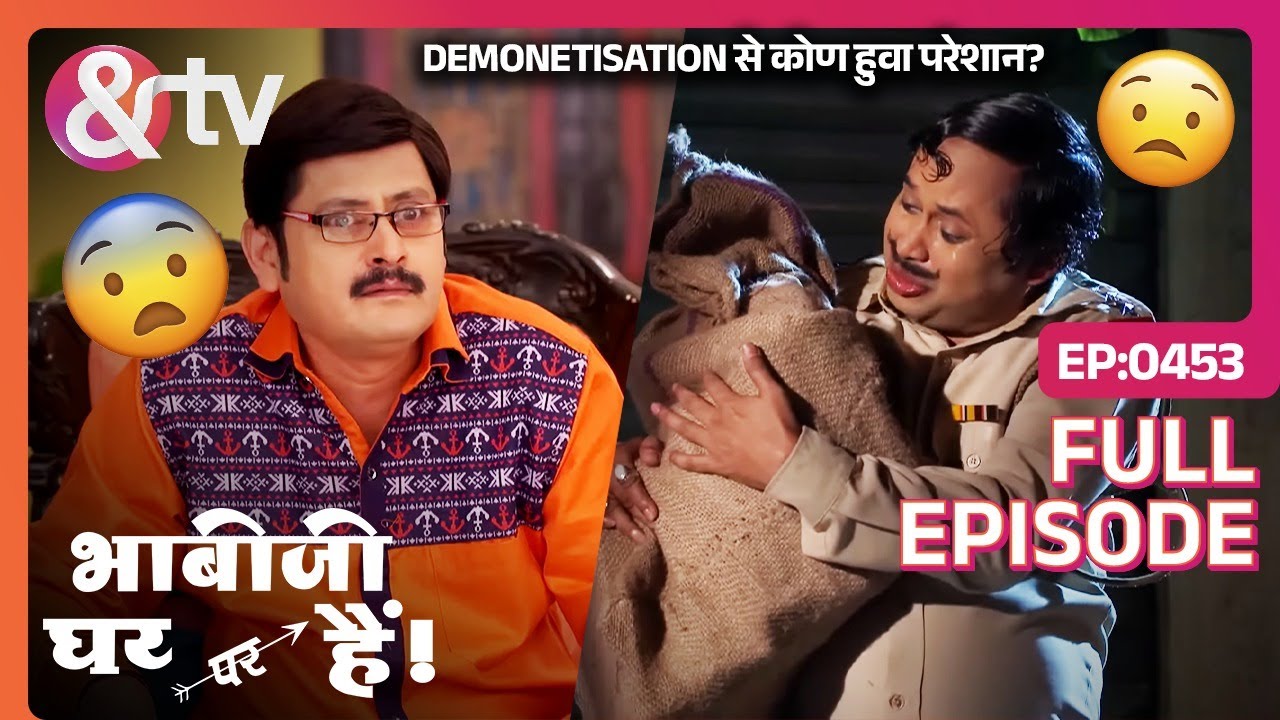Demonetisation से कोण हुवा परेशान? | Bhabi Ji Ghar Par Hai Full Ep 453 | 22 Nov 16 @And TV