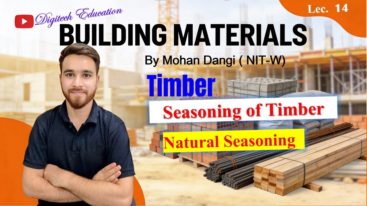 Natural Seasoning of Timber | Building Materials | Timber | Mohan Dangi | #B.techfirstyear