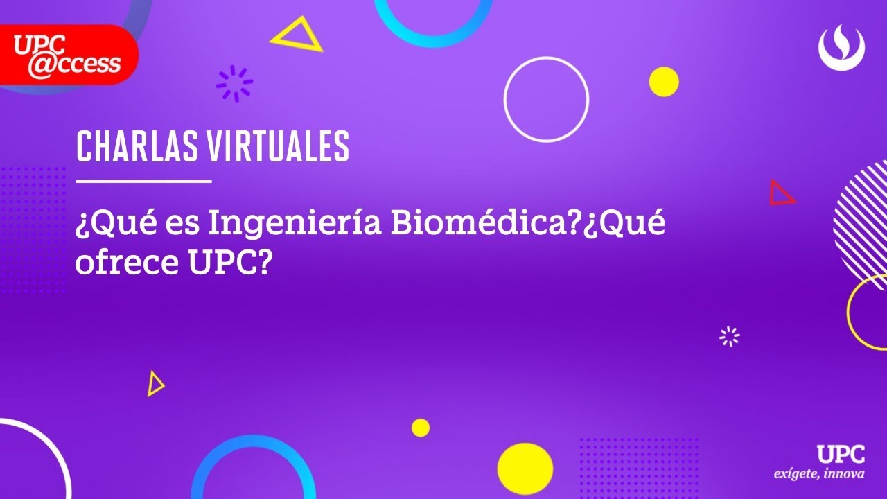 ¿Qué es Ingeniería Biomédica?¿Qué ofrece UPC?