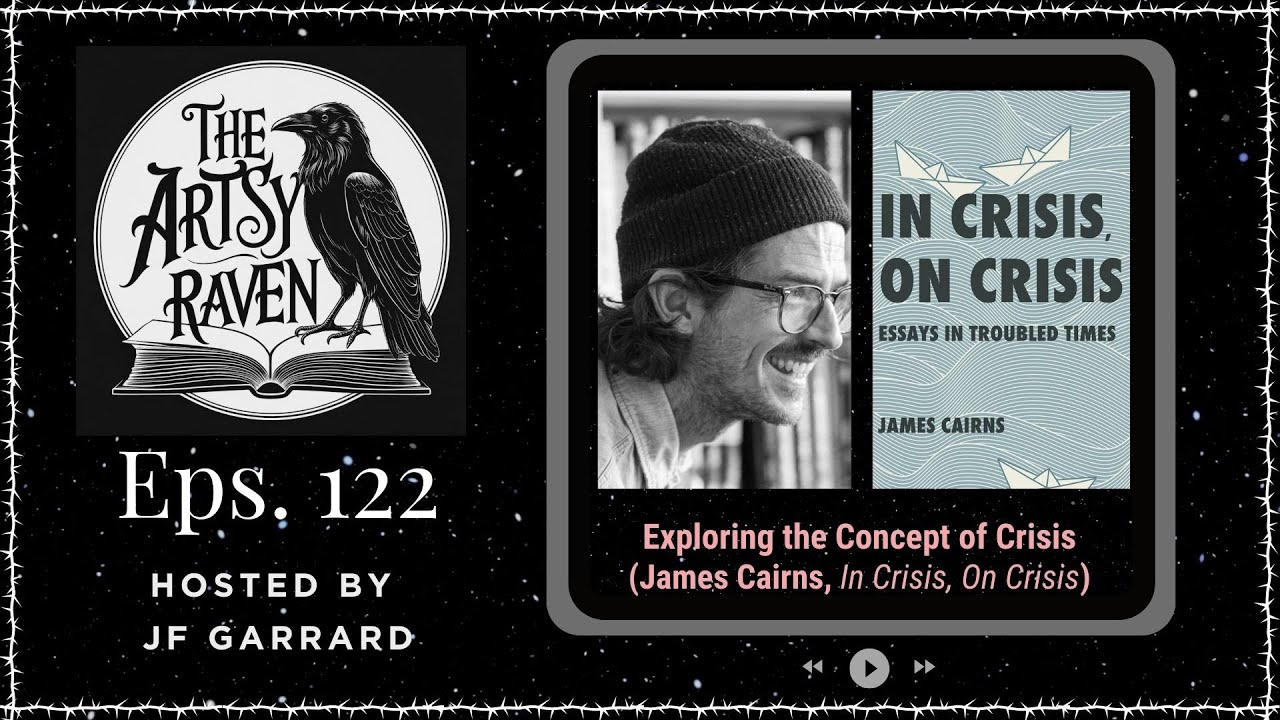 Ep122 Exploring the Concept of Crisis with James Cairns