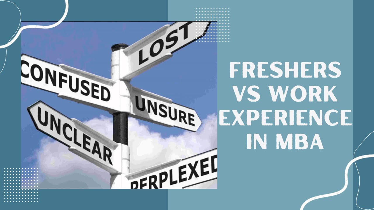 Do MBA colleges prefer freshers or candidates with work experience?