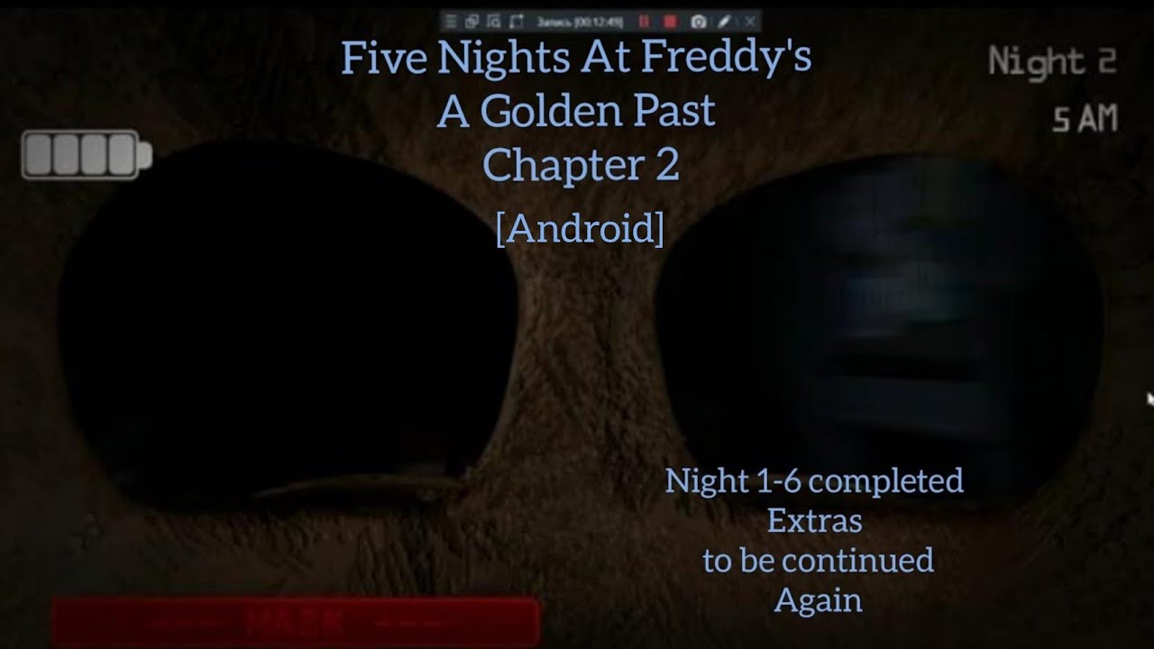 [FNAF](A Golden Past Chapter 2 [2.0 {Android}])(night 1-6 completed+extras)