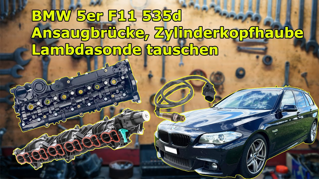 BMW F11 535d Ansaugbrücke, Zylinderkopfhaube u.v.m tauschen