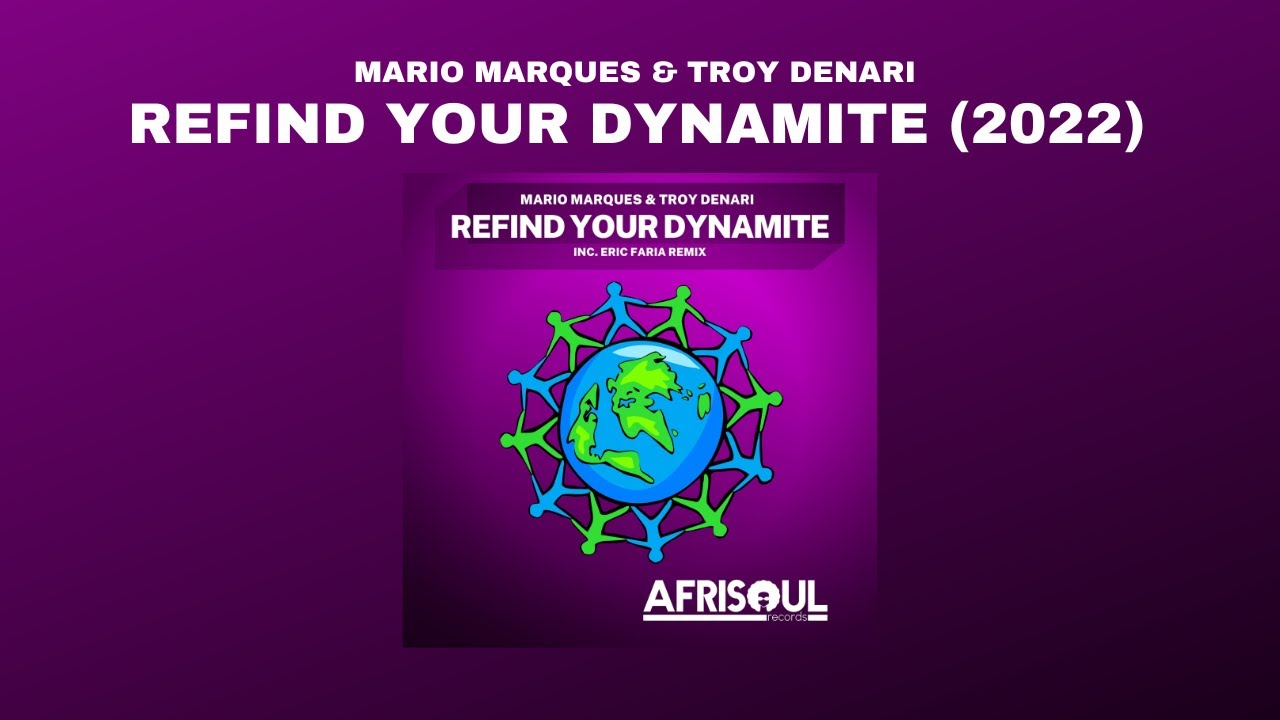 Mario Marques & Troy Denari - Refind Your Dynamite (2022)