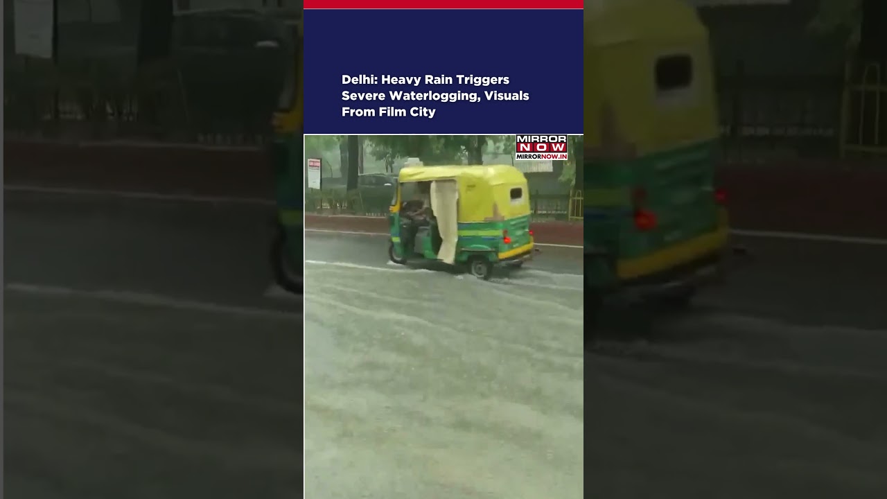 Delhi: Heavy Rain Triggers Severe Waterlogging, Visuals From Film City #shorts