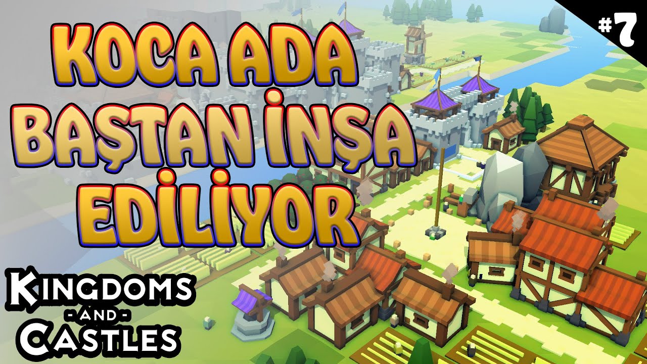Kaynaklar Saçıldı Şehir Yapıldı - Kindoms And Castles Türkçe B 7