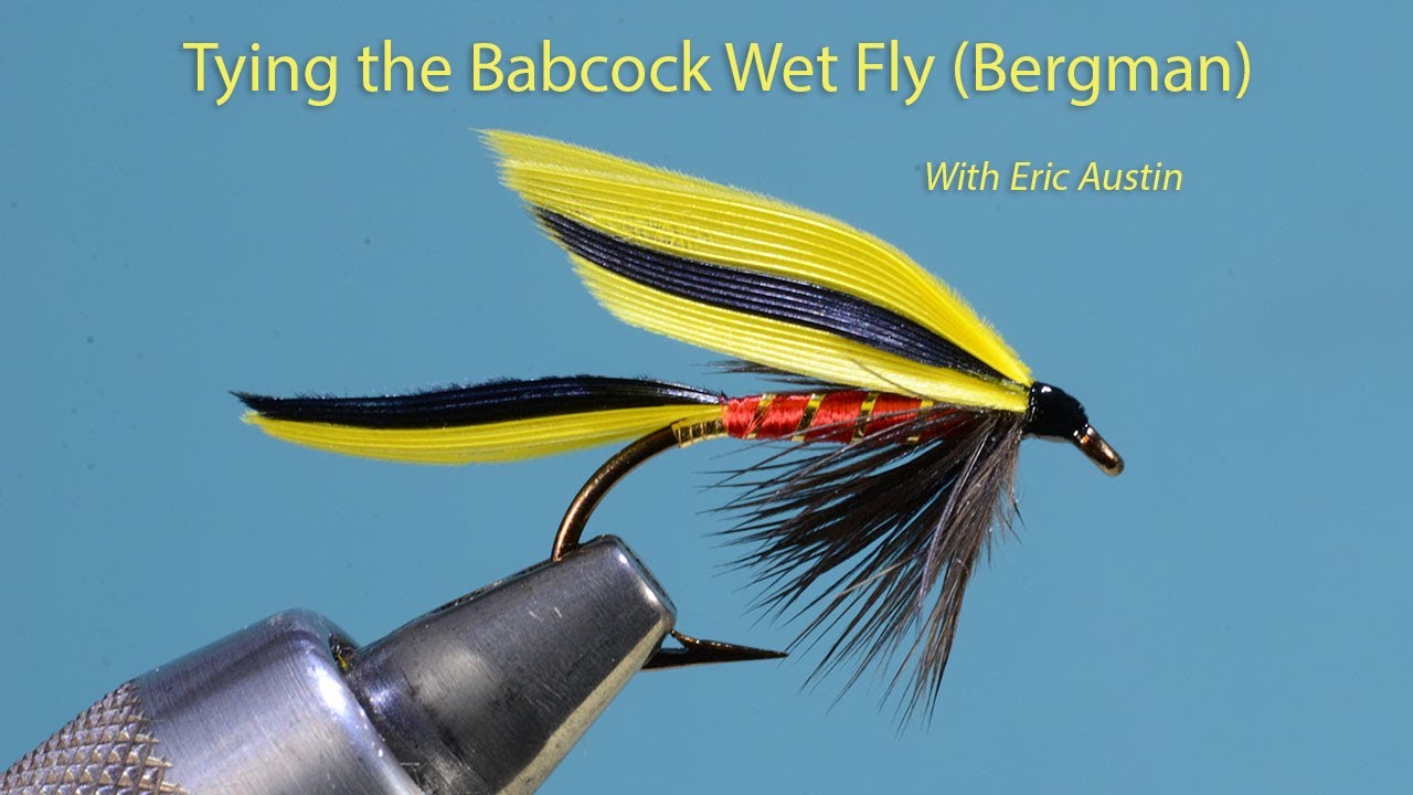 The Babcock Wet Fly (Bergman): With Eric Austin