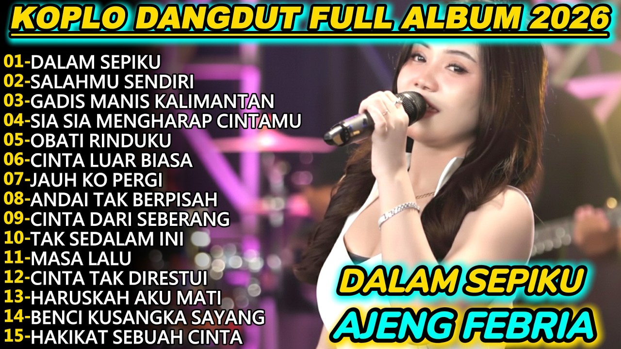 AJENG FEBRIA DALAM SEPIKU DANGDUT FULL ALBUM TERBARU 2026