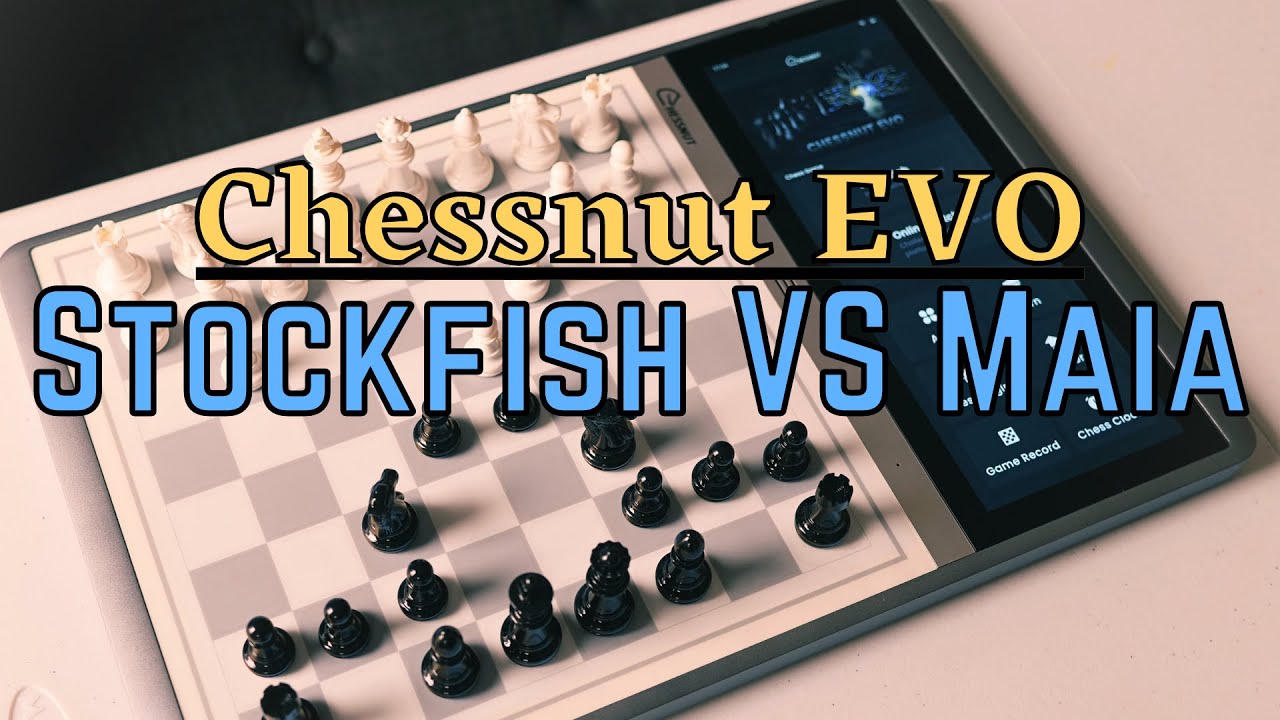 Chessnut EVO — сравнение шахматных движков Stockfish 15 и Maia