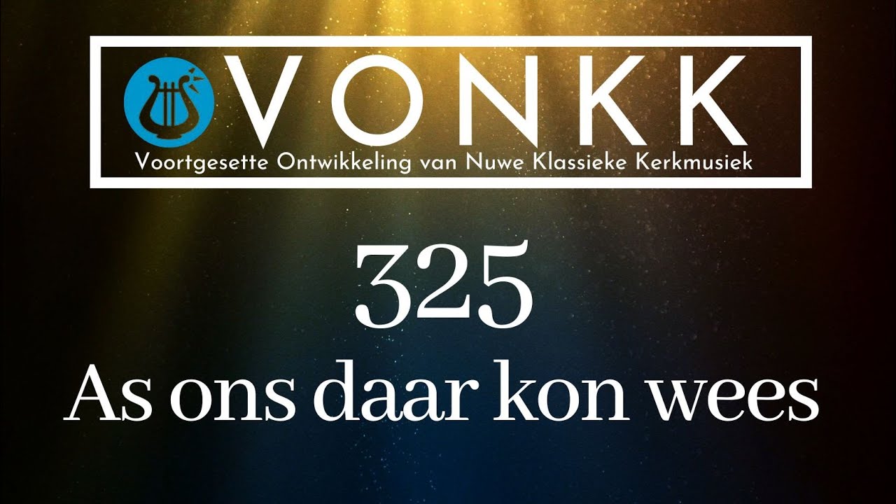 VONKK 325 - As ons daar kon kon wees