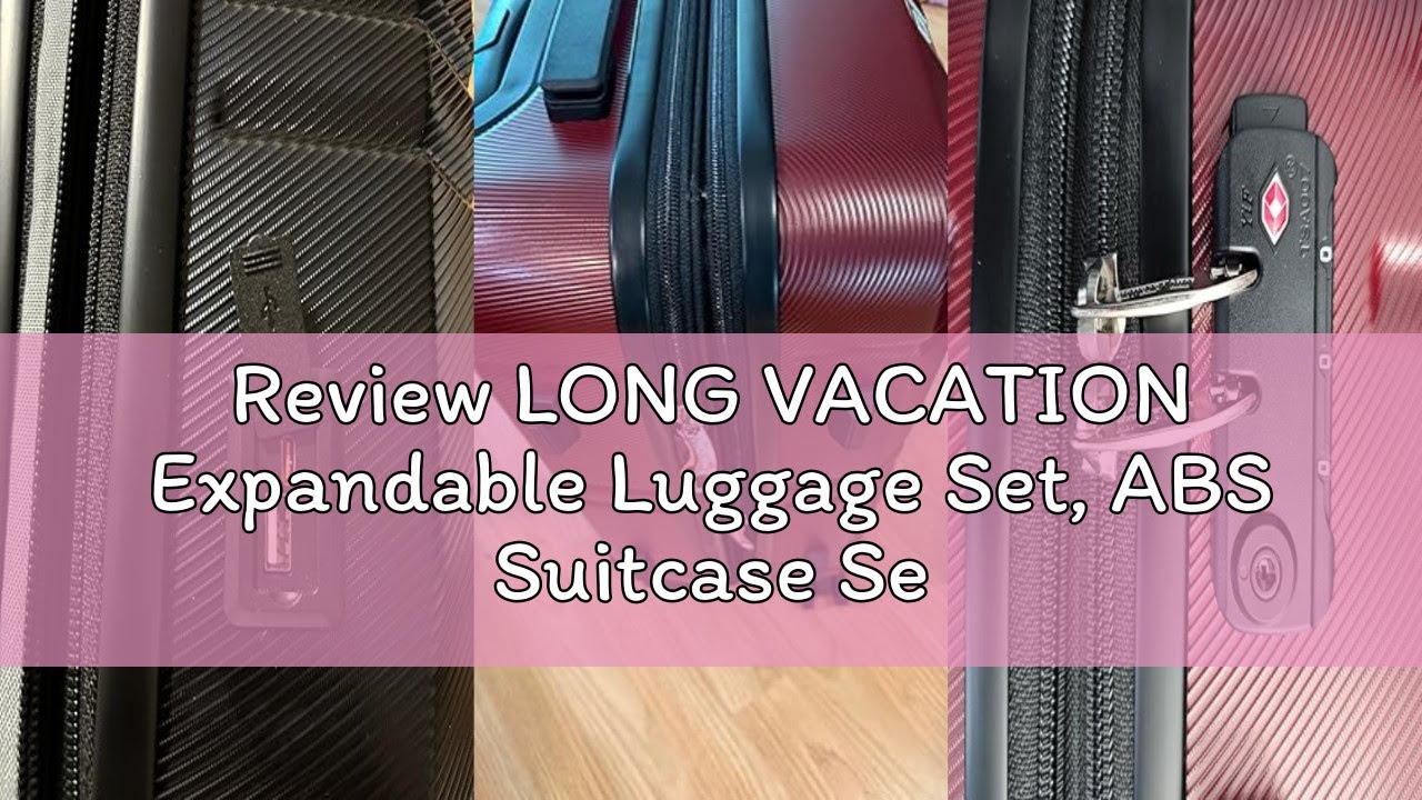 Review LONG VACATION Expandable Luggage Set, ABS Suitcase Set with Spinner Wheels YKK Zipper & TSA L