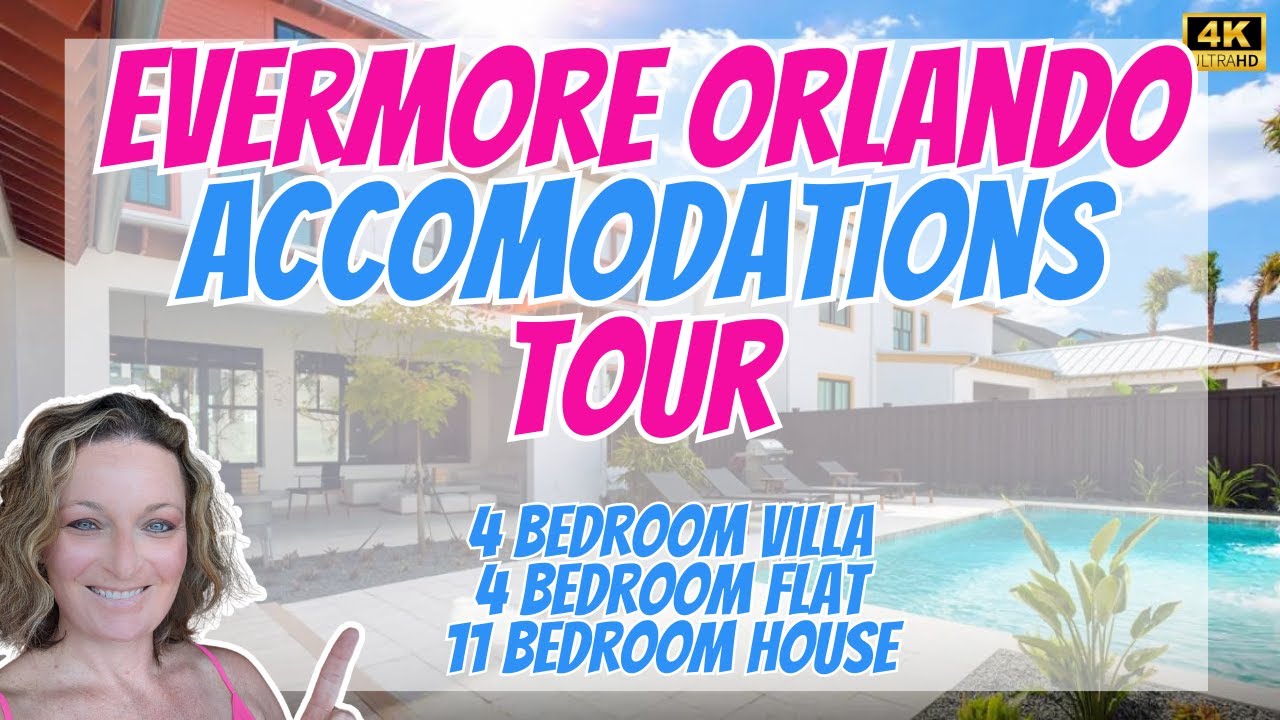 Ultimate Tour of 4-Bedroom Villa, 4-Bedroom Flat & 11-Bedroom Home at Evermore Resort Orlando