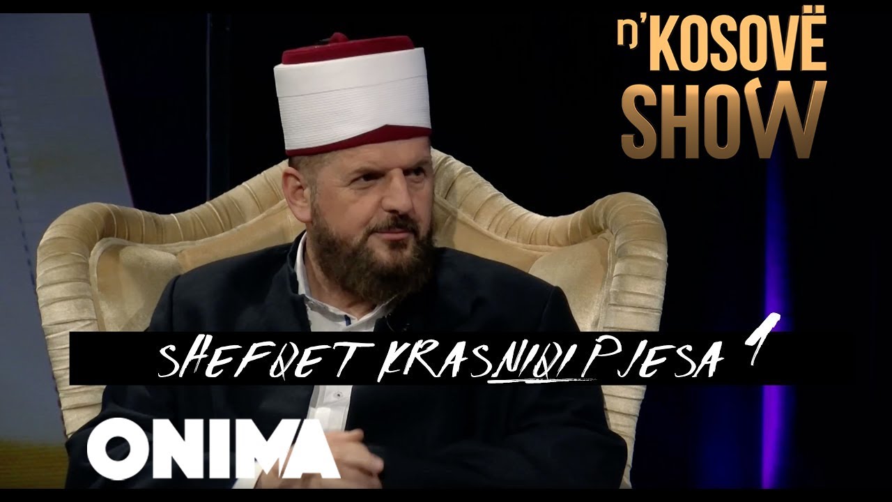 n'Kosovë Show - Hoxhë Shefqet Krasniqi (Pjesa e pare)