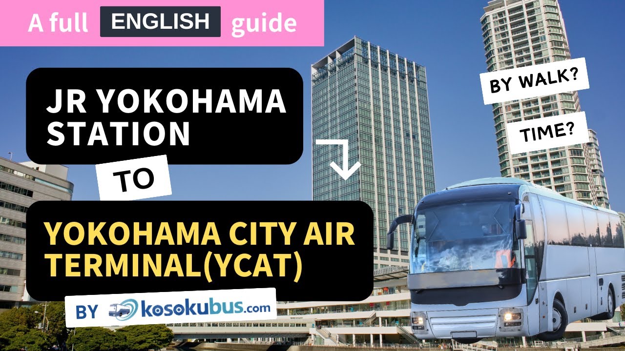 Must-see! No more getting lost!  Getting to the YCAT Bus Terminal from JR Yokohama Station