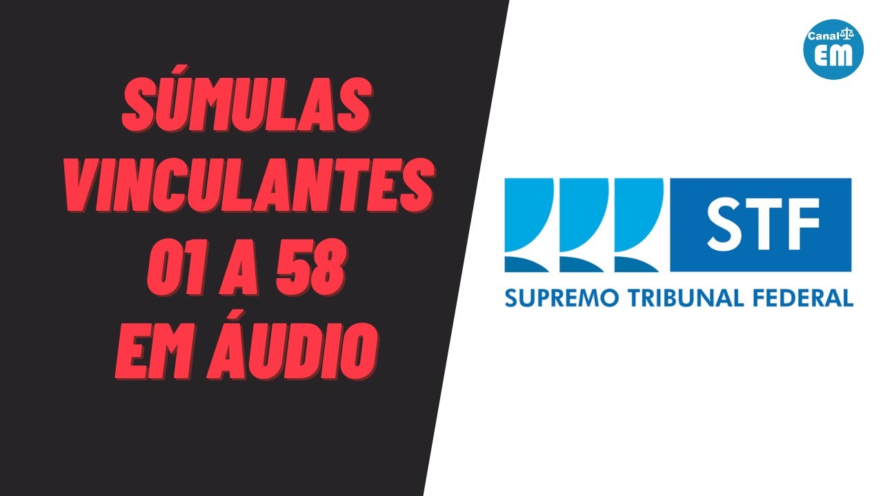 SÚMULAS VINCULANTES STF 01 A 58 (EM ÁUDIO)