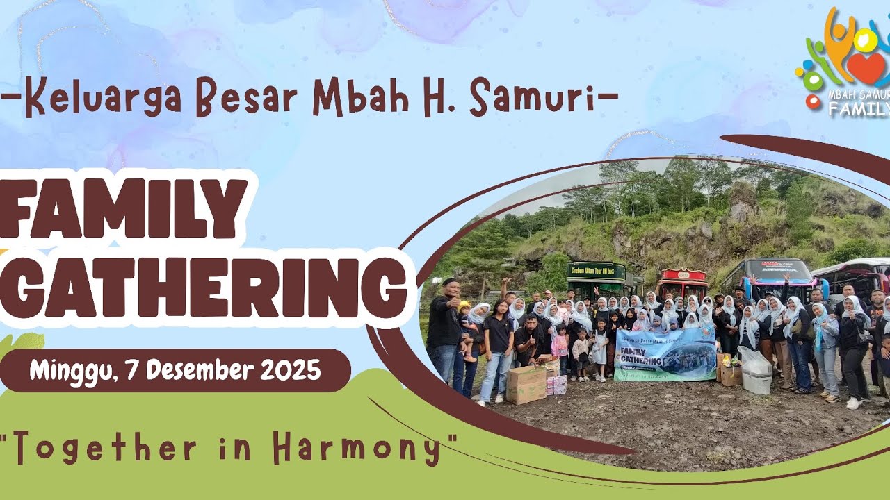 Family Gathering Keluarga Besar Mbah H. Samuri || Minggu, 7 Desember 2025