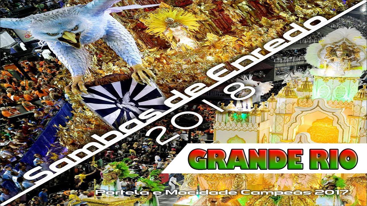 ACAD&Ecirc;MICOS DO GRANDE RIO 2018 - SAMBA OFICIAL