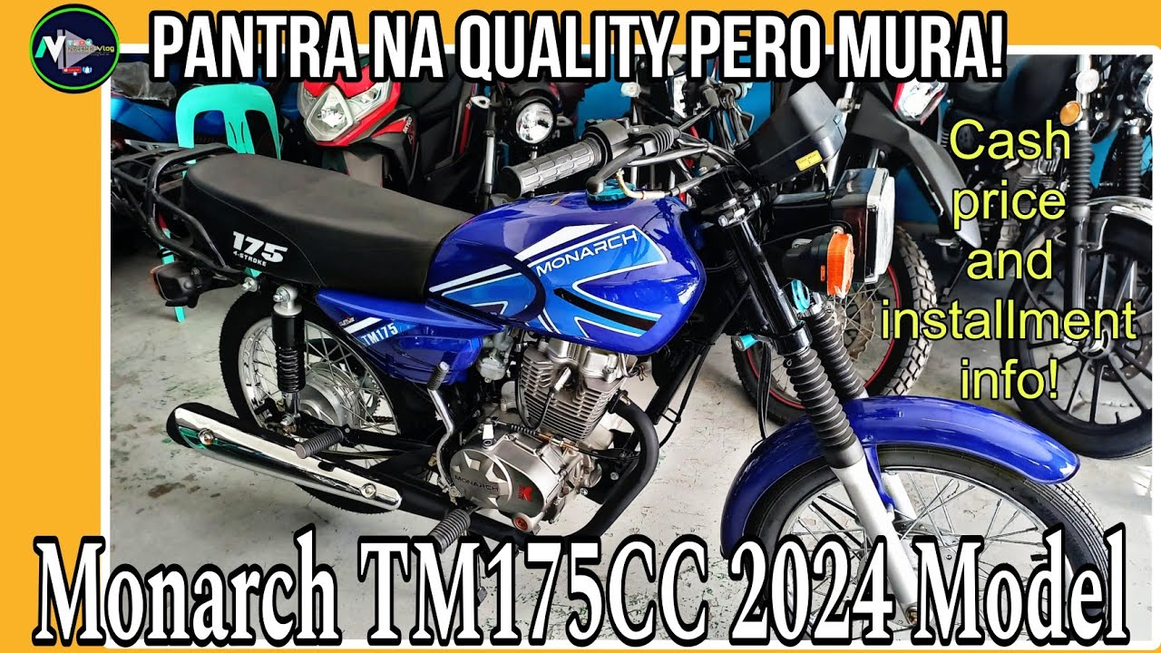 Monarch TM175cc 2024 Pantra na quality pero mura! Cash price and installment