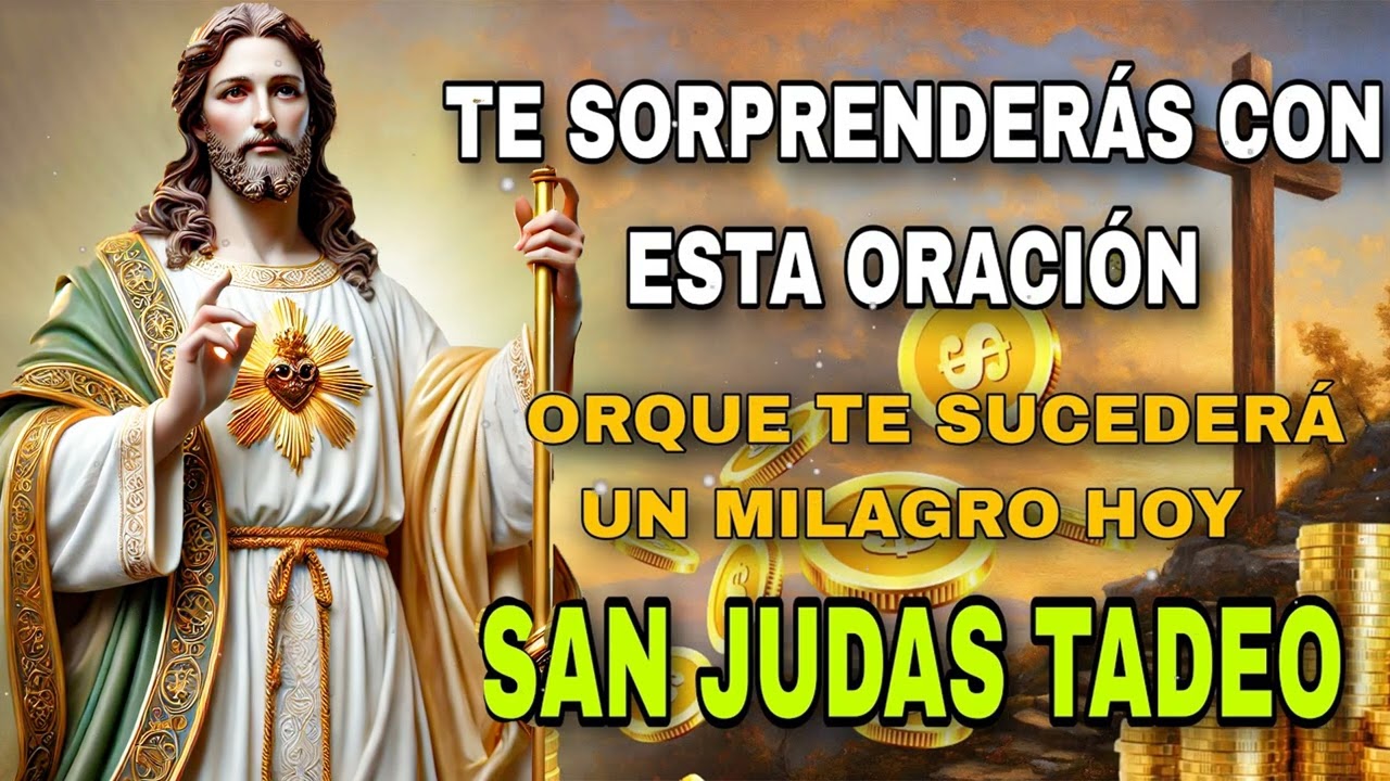 MILAGROSA Oración A SAN JUDAS TADEO Para CASOS IMPOSIBLES Recibe el Milagro que Necesita#abundacia