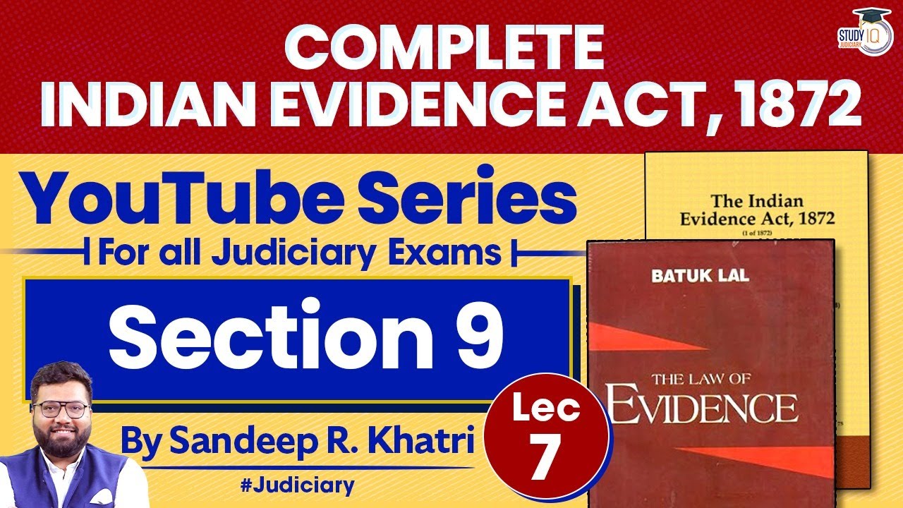 Indian Evidence Act, 1872 | Lec-7: Section 9 | StudyIQ judiciary