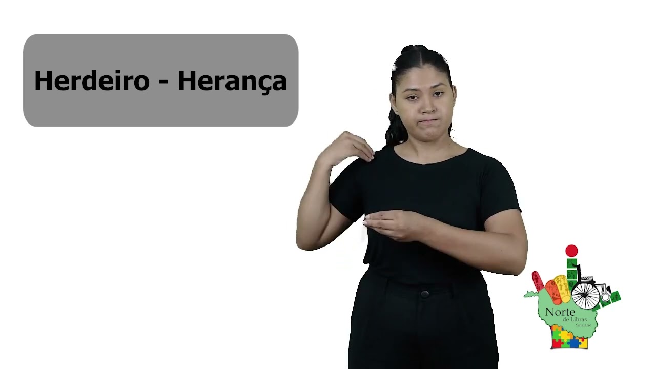 Sinal de Herdeiro   Herança em Libras
