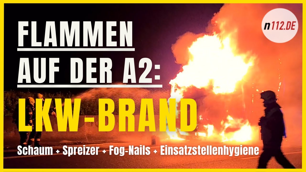 Flammen auf der A2: Brennender LKW mit Schaum und Fog-Nails gelöscht (in 4K)