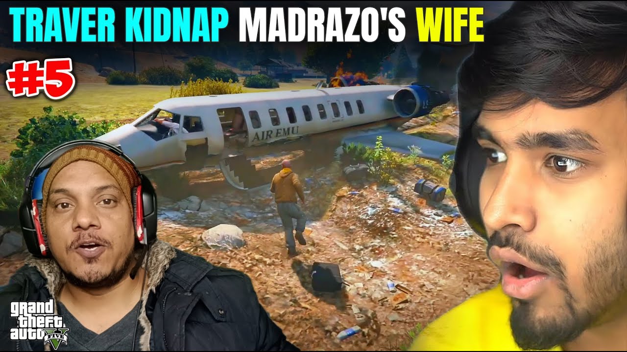 TRAVER KIDNAP MADRAZO'S WIFE | GTA V GAMEPLAY #5