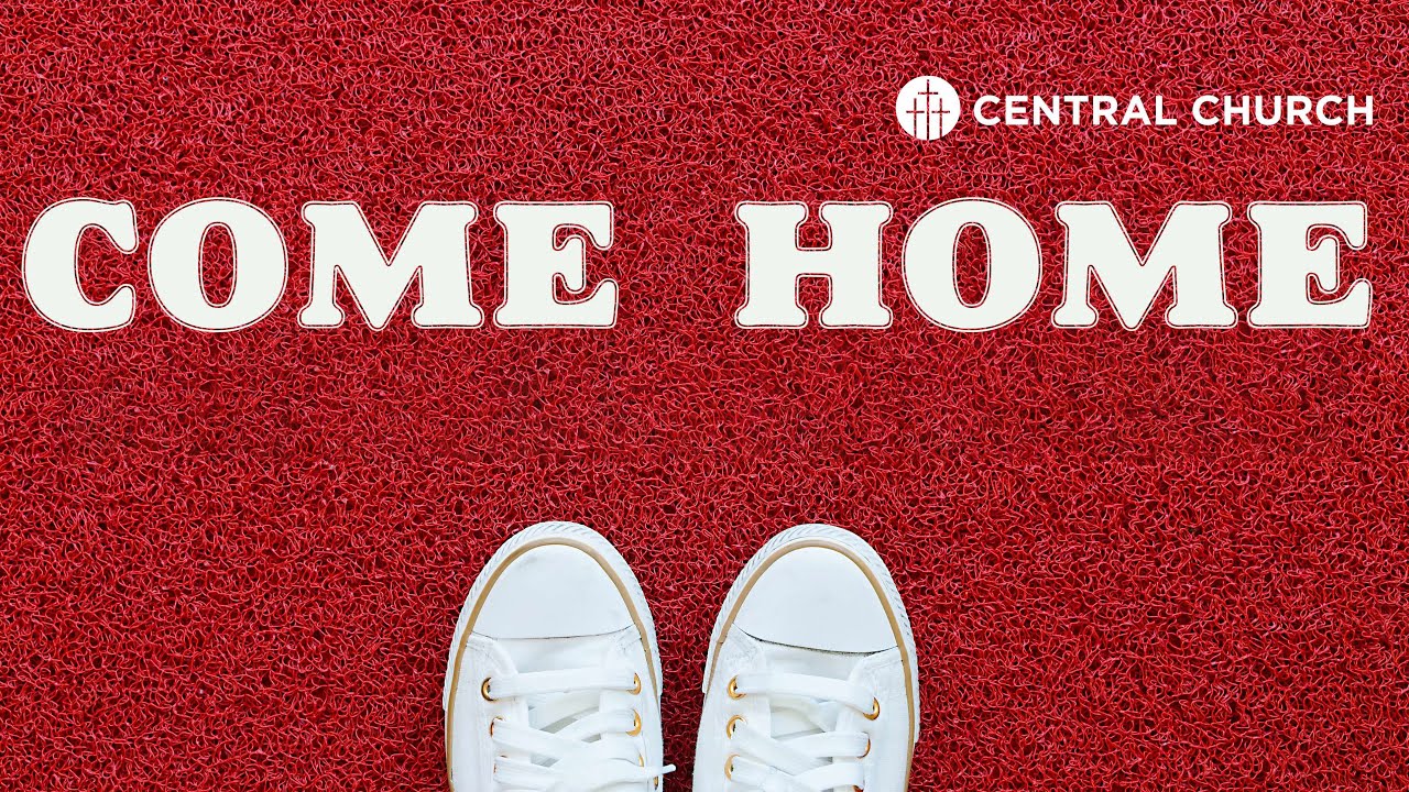 Come Home - Dec 15, 2024 10:30 am  #centralchurchnc Live Stream