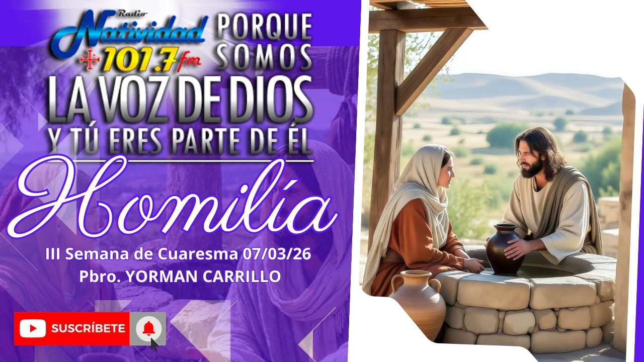 HOMILÍA CON EL Pbro. Pbro. YORMAN CARRILLO // Domingo, 08/03/2026