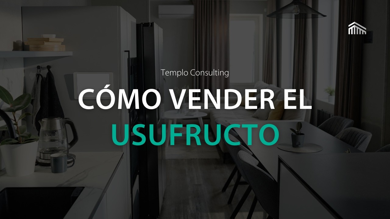 Vender el usufructo de tu vivienda en Madrid: guía completa 🏠
