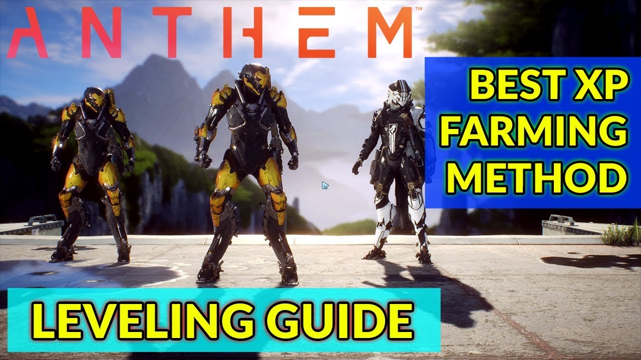 Best Way To Level In Anthem | LEVELING GUIDE | LVL 30 SPEED GRIND
