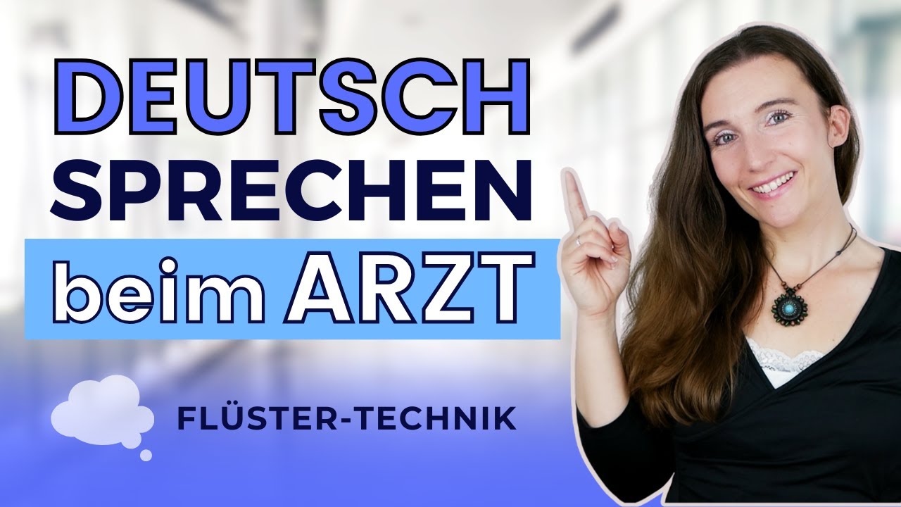 Deutschlektion 1 | Sprich beim Arzt fließend & akzentfrei Deutsch – mit der Flüstertechnik