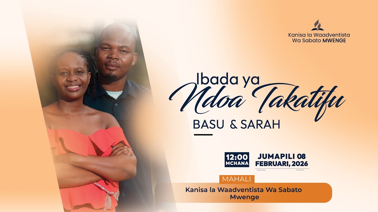 #LIVE Ibada ya Ndoa ya Basu & Sarah || 08 Februari, 2026. || Mwenge SDA Church