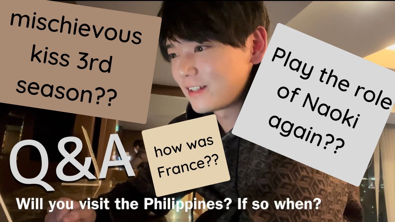 Ｑ＆Ａ【Mischievous kiss? Naoki? Season 3?】