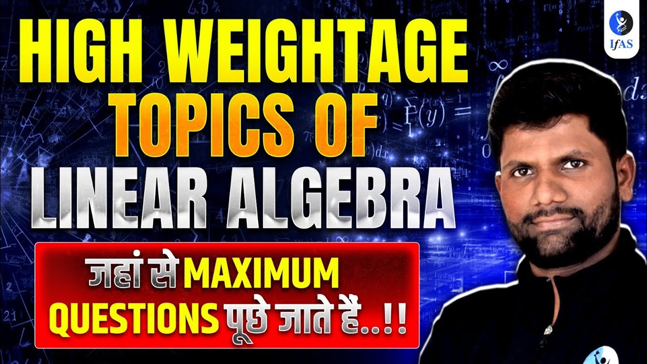 CSIR NET Mathematics Linear Algebra | Must-Study Topics for CSIR NET 2025