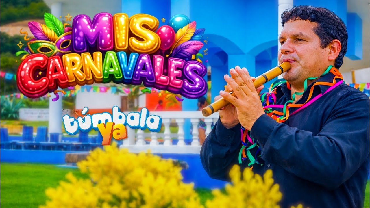 MIS CARNAVALES - Túmbala Ya - Celendín 2020