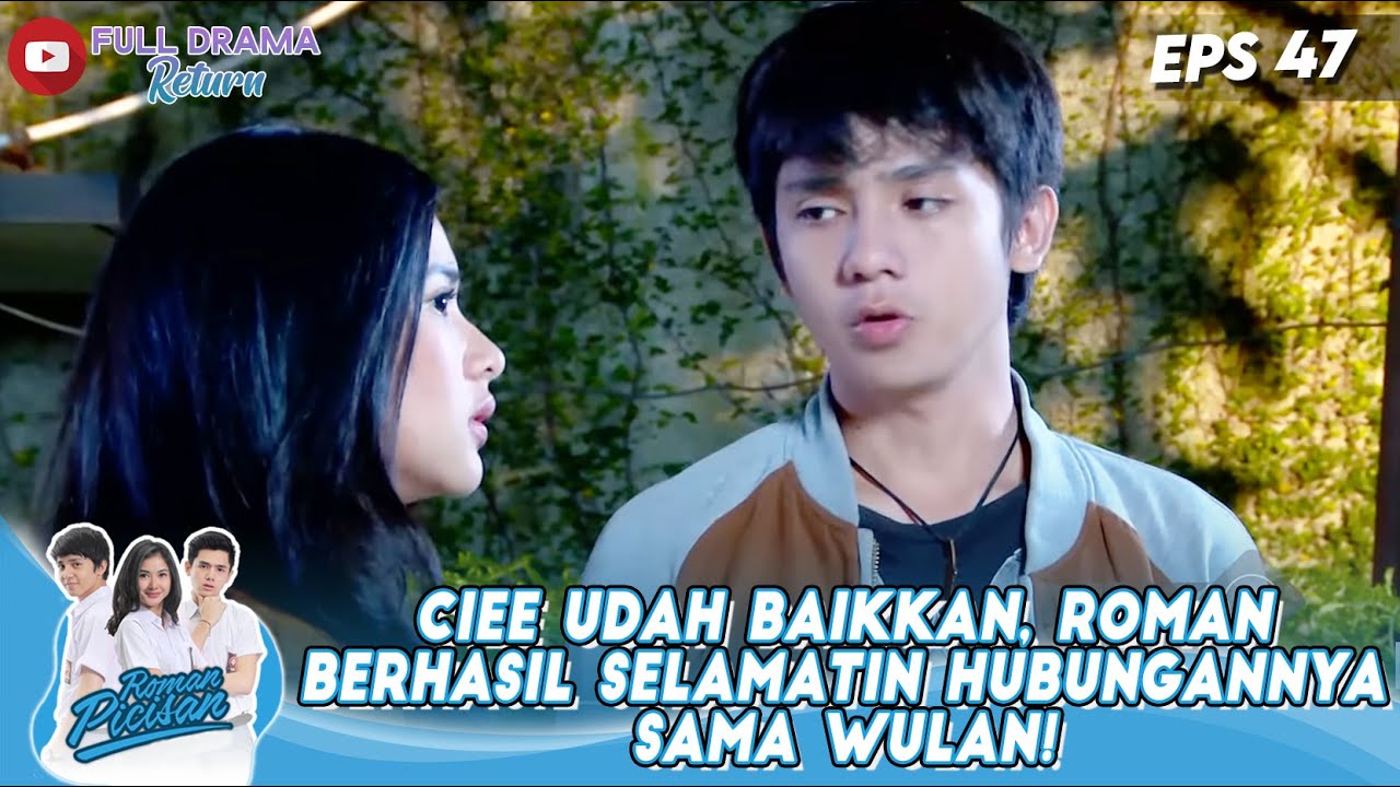 CIEE UDAH BAIKKAN, ROMAN BERHASIL SELAMATIN HUBUNGANNYA SAMA WILAN! - ROMAN PICISAN