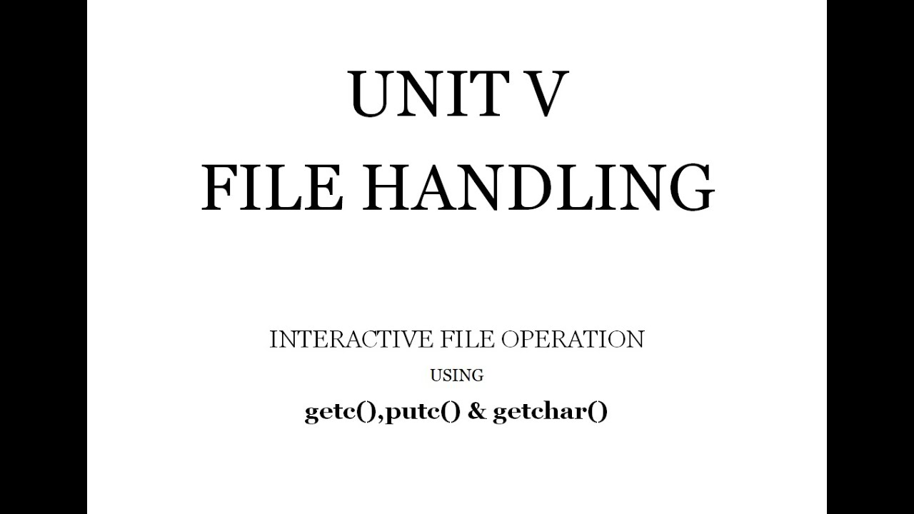 FILE HANDLING - getc(), putc() & getchar()  - Interactive File Operation