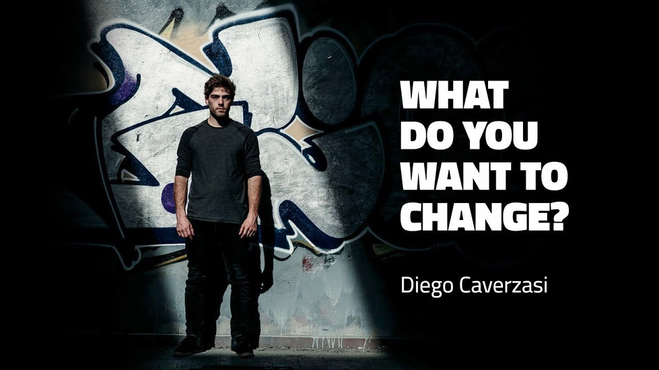 What Do You Want To Change? Ep.1 - Diego Caverzasi